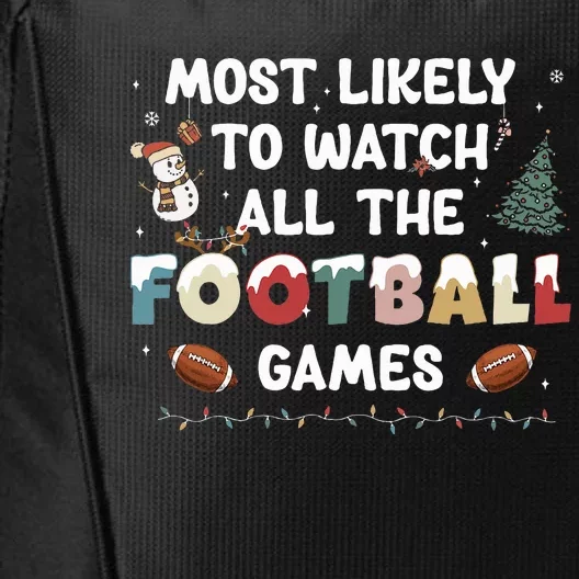 Most Likely To Watch All The Football Games Funny Christmas City Backpack