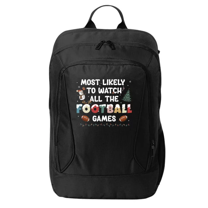 Most Likely To Watch All The Football Games Funny Christmas City Backpack