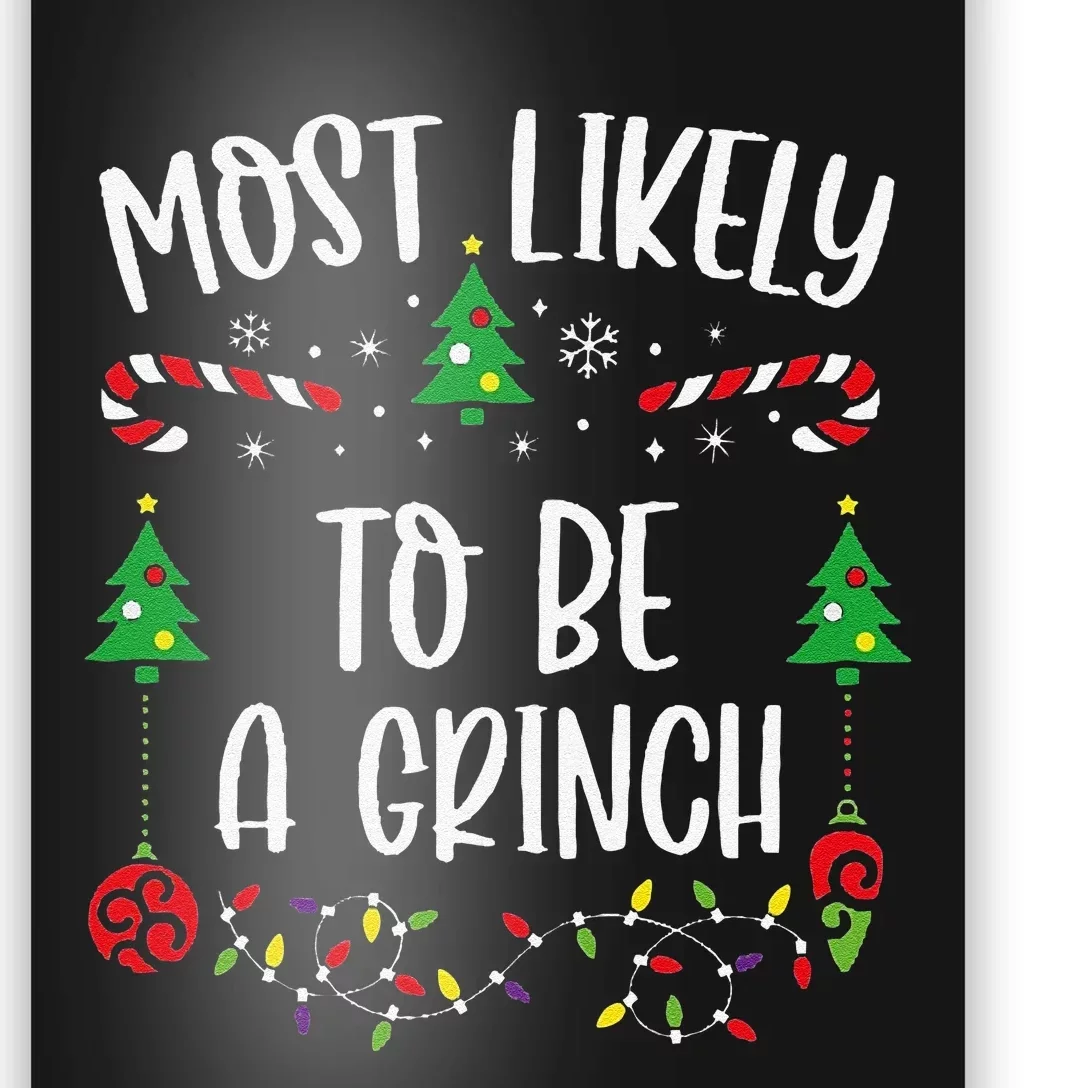 Most Likely To Be A Grinchh Funny Christmas Family Matching Cute Christmas Fam Poster