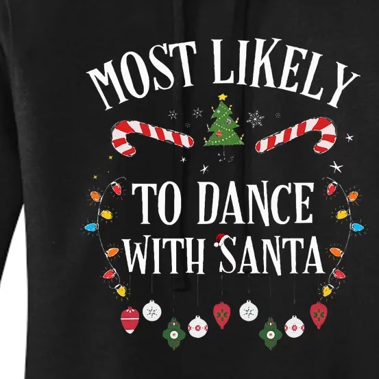 Most Likely To Dance With Santa Family Matching Christmas Women's Pullover Hoodie