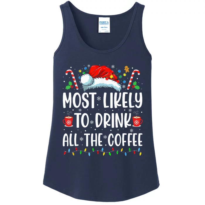 Most Likely To Drink All The Coffee Funny Family Christmas Ladies Essential Tank