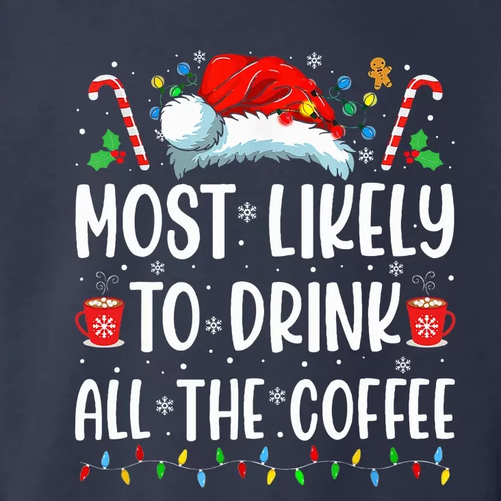 Most Likely To Drink All The Coffee Funny Family Christmas Toddler Hoodie