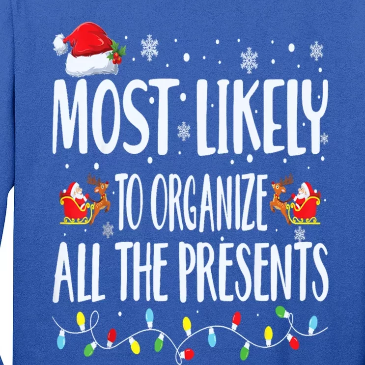 Most Likely To Organize All The Presents Family Matching Cool Gift Long Sleeve Shirt