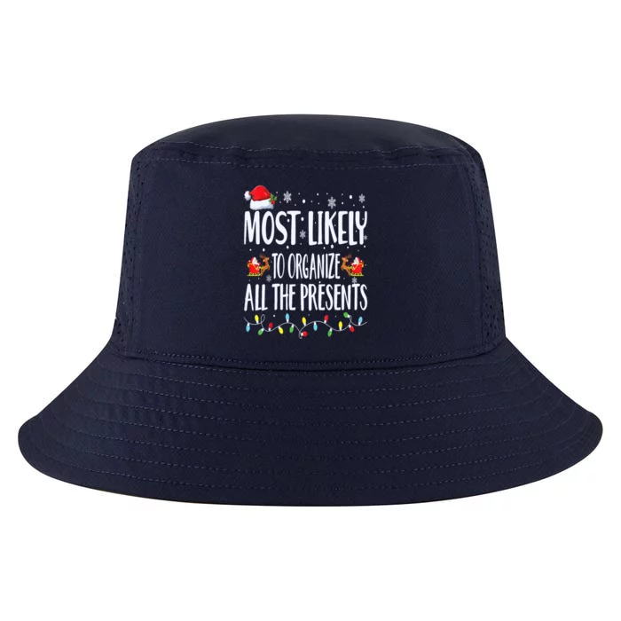 Most Likely To Organize All The Presents Family Matching Cool Gift Cool Comfort Performance Bucket Hat