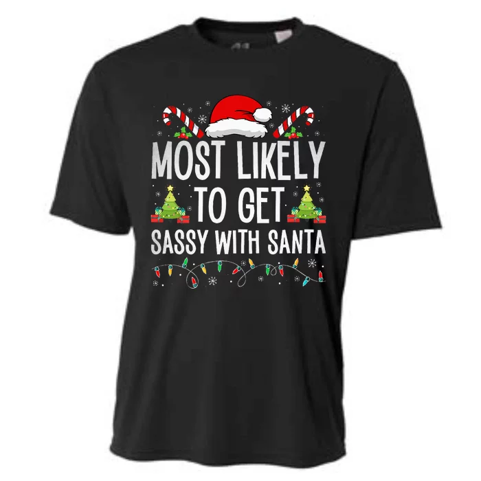 Most Likely To Get Sassy With Santa Funny Family Christmas Cooling Performance Crew T-Shirt