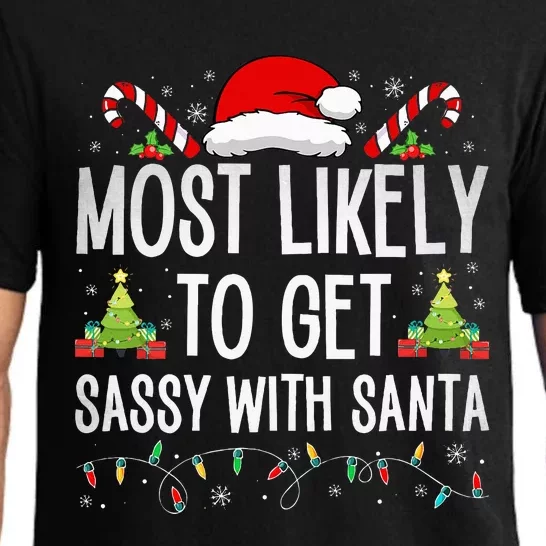 Most Likely To Get Sassy With Santa Funny Family Christmas Pajama Set