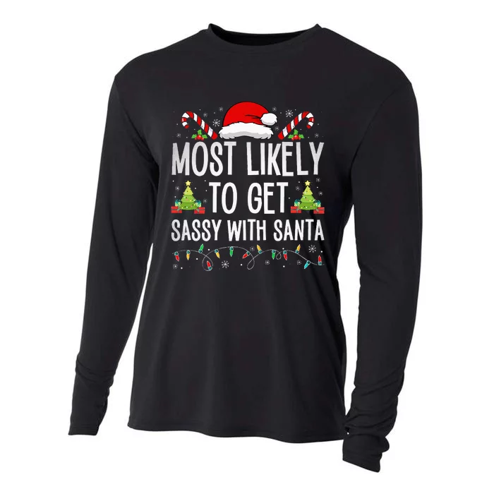 Most Likely To Get Sassy With Santa Funny Family Christmas Cooling Performance Long Sleeve Crew