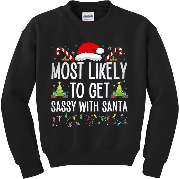 Most Likely To Get Sassy With Santa Funny Family Christmas Kids Sweatshirt