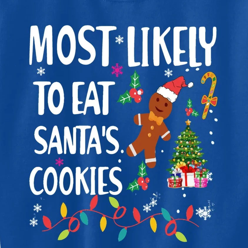 Most Likely To Eat Santas Cookies Family Matching Gift Kids Sweatshirt