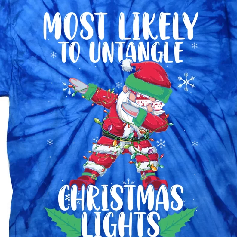 Most Likely To Untangle Christmas Lights Gift Tie-Dye T-Shirt