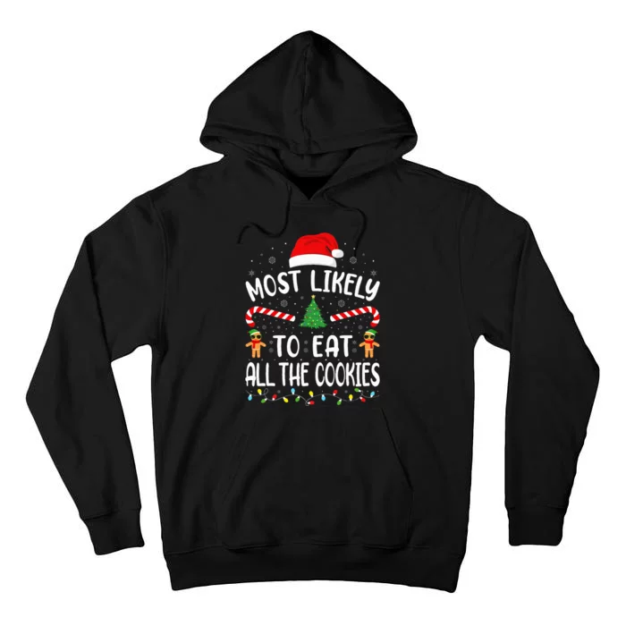 Most Likely To Eat All the Cookies Family Joke Christmas Tall Hoodie