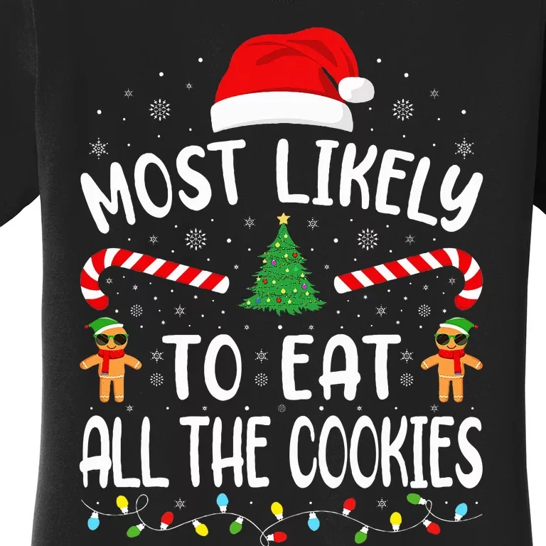 Most Likely To Eat All the Cookies Family Joke Christmas Women's T-Shirt