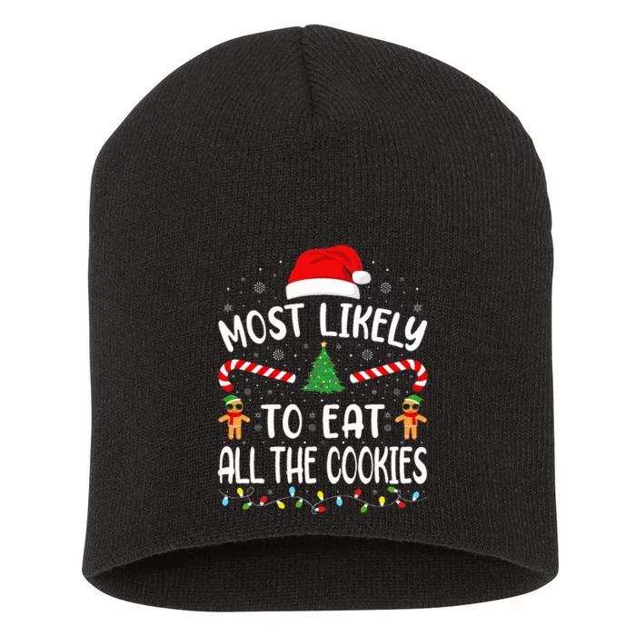 Most Likely To Eat All the Cookies Family Joke Christmas Short Acrylic Beanie