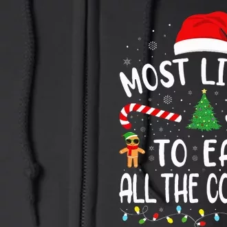 Most Likely To Eat All the Cookies Family Joke Christmas Full Zip Hoodie