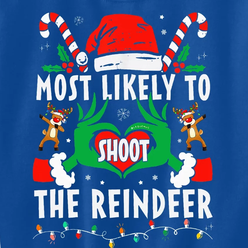 Most Likely To Shoot The Reindeer Family Christmas Holiday Kids Sweatshirt