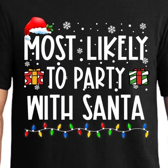 Most Likely To Party With Santa Christmas Believe Santa Great Gift Pajama Set