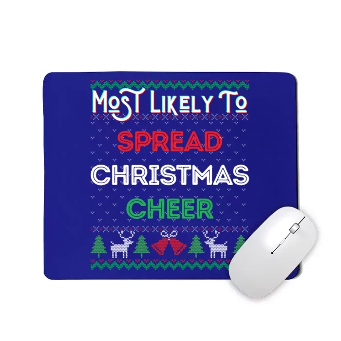 Most Likely To Spread Christmas Cheer Ugly Xmas Sweater Fun Gift Mousepad