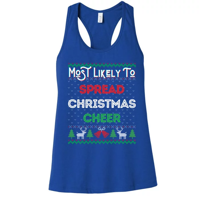 Most Likely To Spread Christmas Cheer Ugly Xmas Sweater Fun Gift Women's Racerback Tank