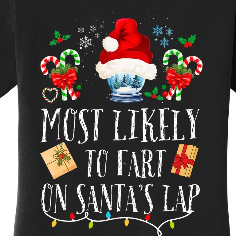 Most Likely To Fart On Santa's Lap Funny Family Christmas Women's T-Shirt