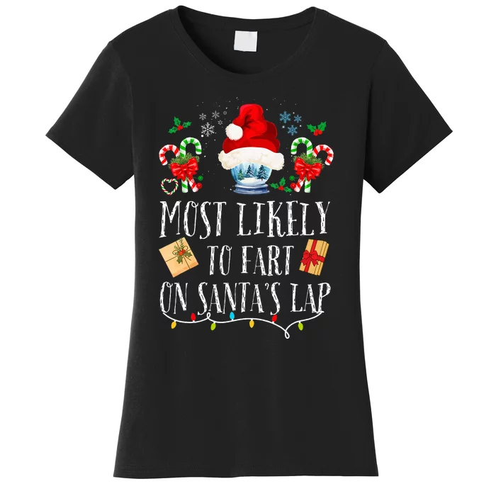 Most Likely To Fart On Santa's Lap Funny Family Christmas Women's T-Shirt