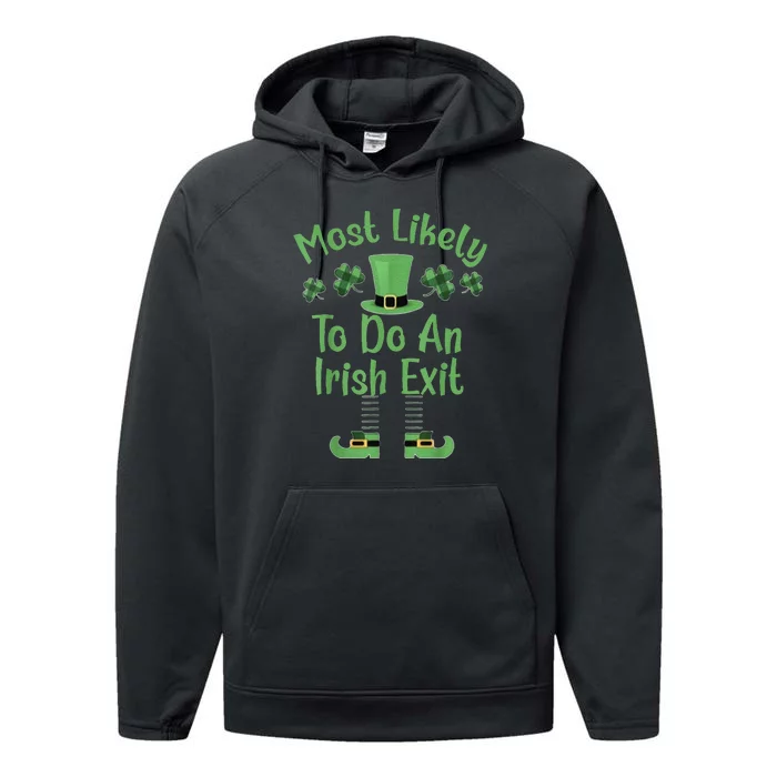 Most Likely To Do An Irish Exit Funny St Patricks Day Performance Fleece Hoodie