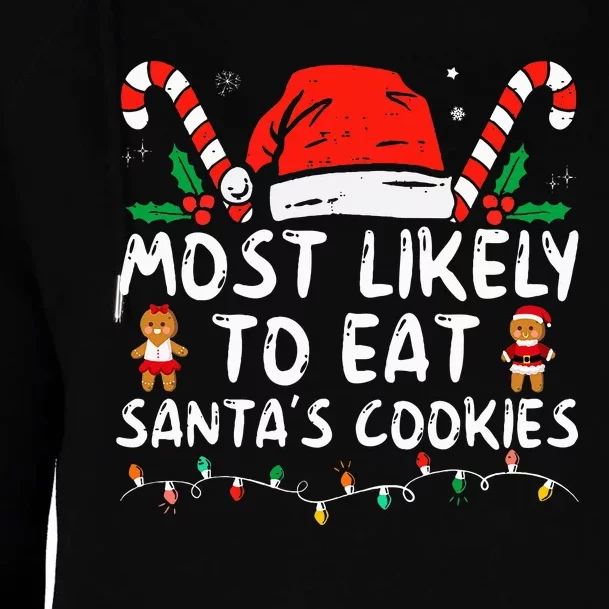 Most Likely To Eat Santas Cookies Family Christmas Holiday Womens Funnel Neck Pullover Hood