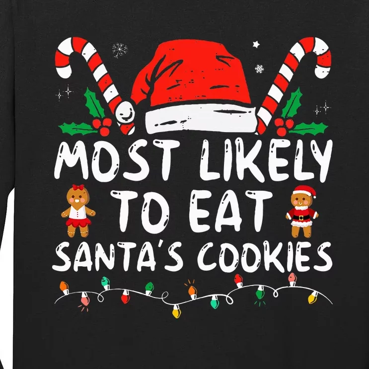 Most Likely To Eat Santas Cookies Family Christmas Holiday Tall Long Sleeve T-Shirt