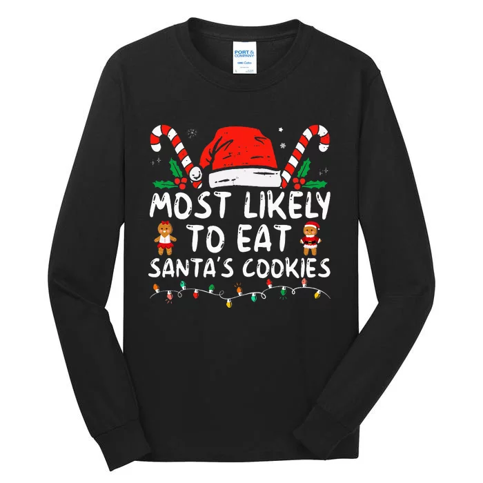 Most Likely To Eat Santas Cookies Family Christmas Holiday Tall Long Sleeve T-Shirt