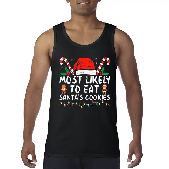 Most Likely To Eat Santas Cookies Family Christmas Holiday Tank Top