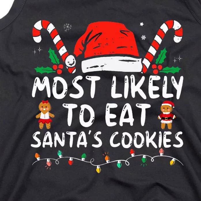 Most Likely To Eat Santas Cookies Family Christmas Holiday Tank Top