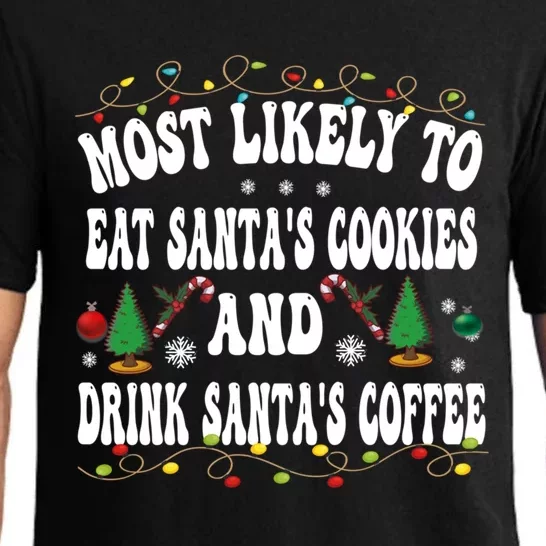 Most Likely To Eat SantaS Cookies Christmas Matching Family Gift Pajama Set