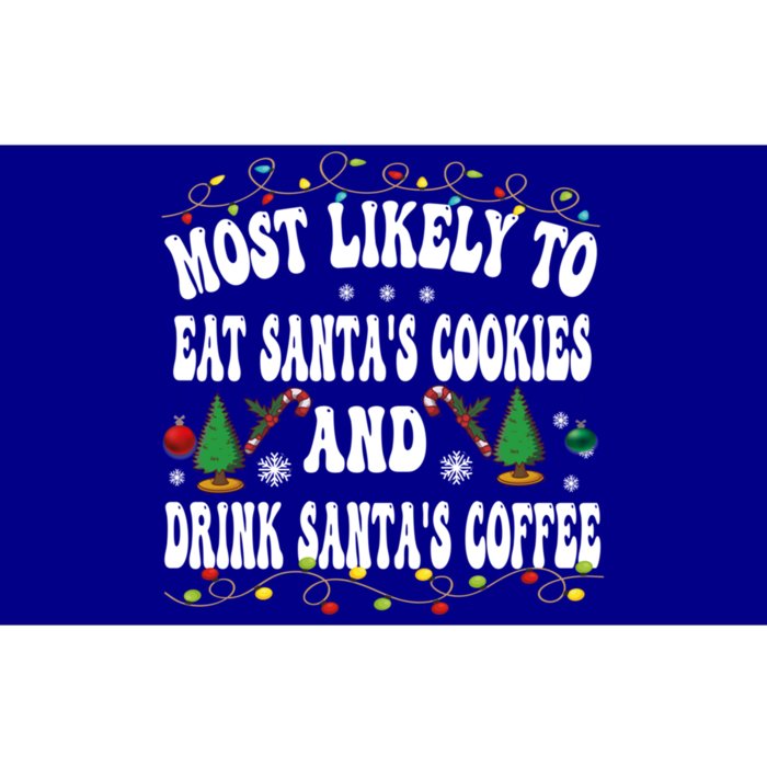 Most Likely To Eat SantaS Cookies Christmas Matching Family Gift Bumper Sticker