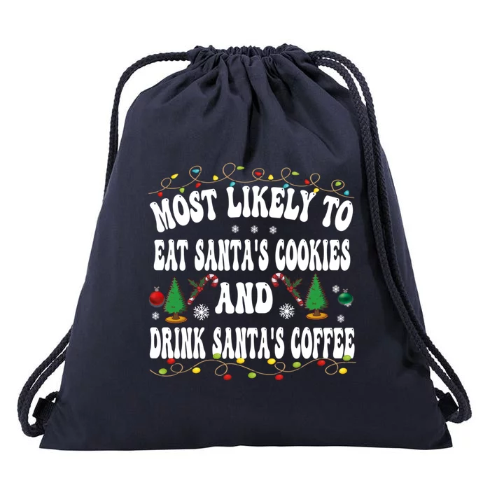 Most Likely To Eat SantaS Cookies Christmas Matching Family Gift Drawstring Bag