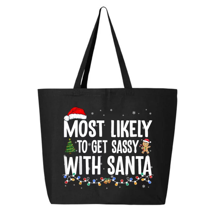 Most Likely To Get Sassy With Santa Family Funny Christmas 25L Jumbo Tote