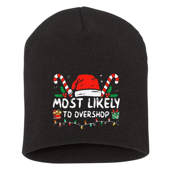 Most Likely To Overshop Shopping Family Crew Christmas Short Acrylic Beanie