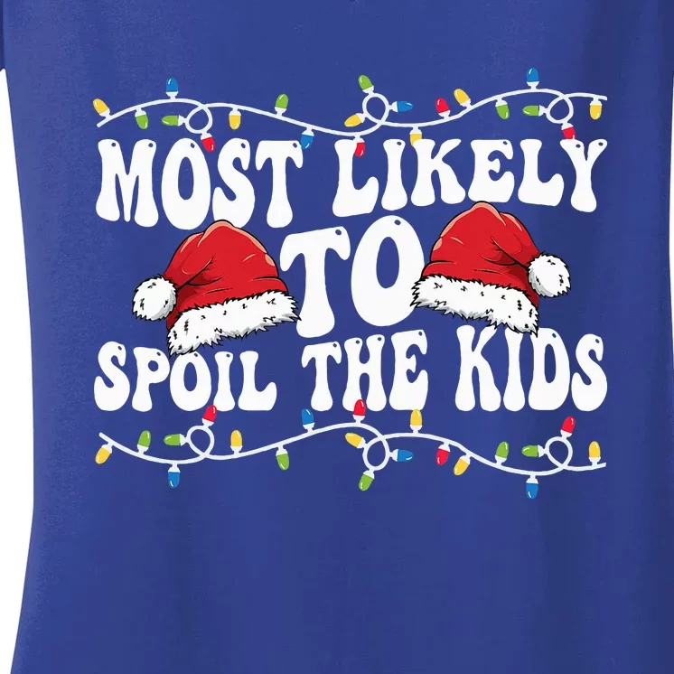 Most Likely To Spoil  Matching Family Christmas Family Women's V-Neck T-Shirt