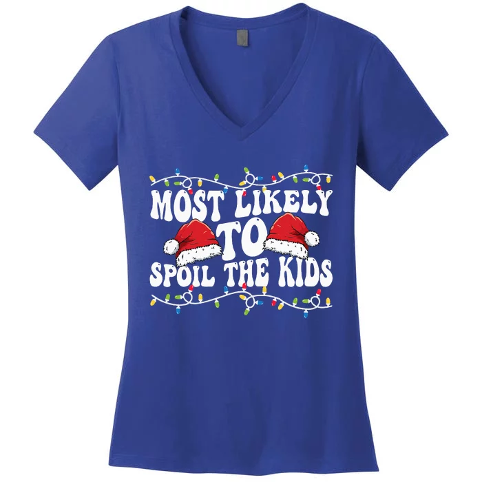 Most Likely To Spoil  Matching Family Christmas Family Women's V-Neck T-Shirt