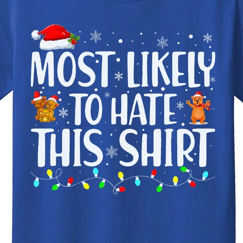 Most Likely To Hate This Xmas Pajamas Family Christmas Kids T-Shirt