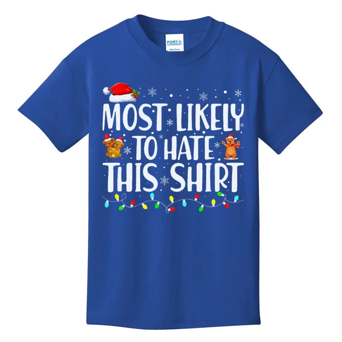 Most Likely To Hate This Xmas Pajamas Family Christmas Kids T-Shirt