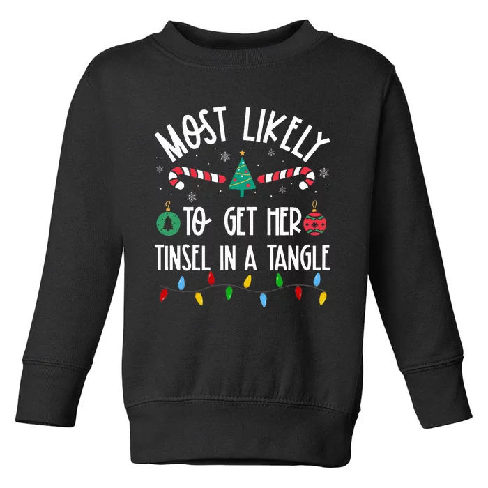 Most Likely To Get Her Tinsel In A Tangle Christmas Couple Toddler Sweatshirt