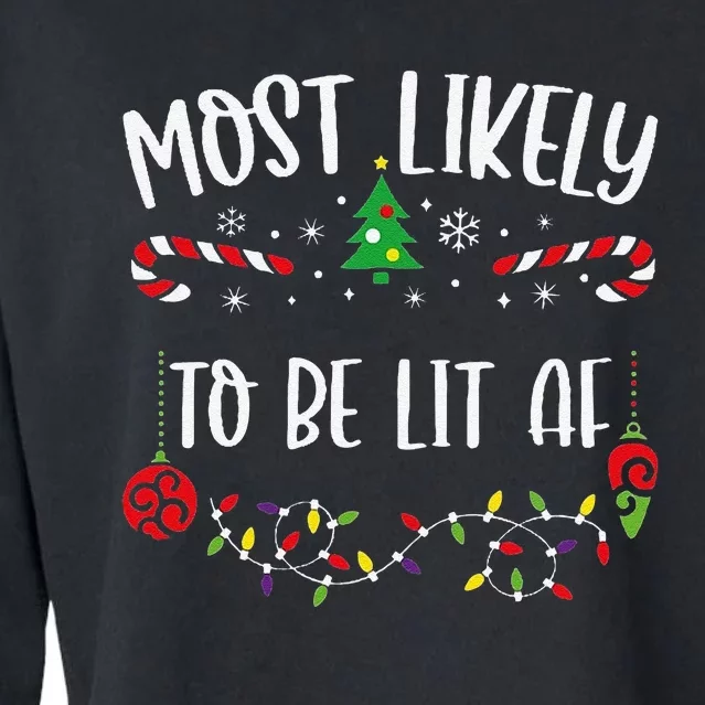 Most Likely To Be Lit Af Funny Christmas Family Matching Cute Christmas Family Cropped Pullover Crew