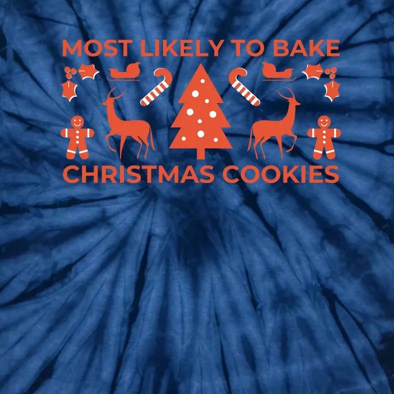 Most Likely To Bake Christmas Cookies Funny Baker Christmas Tie-Dye T-Shirt