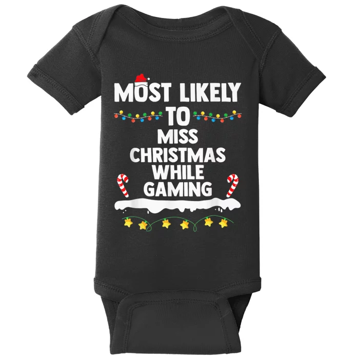 Most Likely To Miss Christmas While Gaming Family Christmas Baby Bodysuit