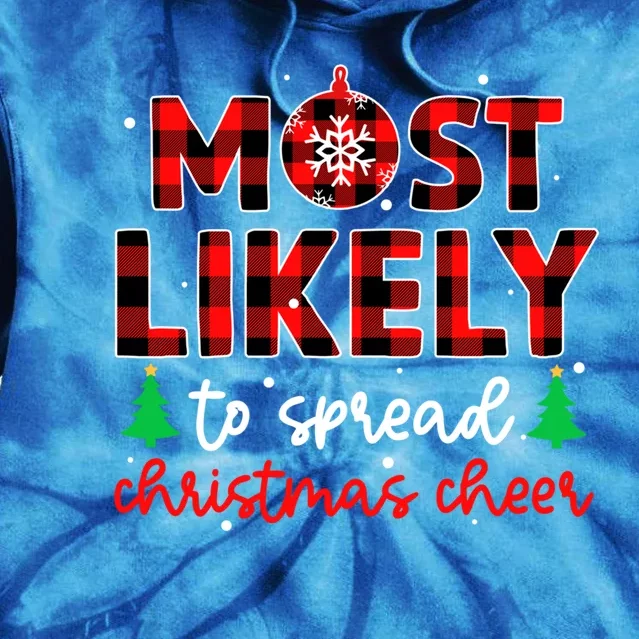 Most Likely To Spread Christmas Cheer Xmas Holiday Gift Tie Dye Hoodie