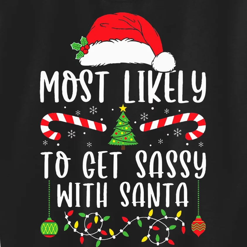 Most Likely To Get Sassy With Santa Christmas Matching Kids Sweatshirt