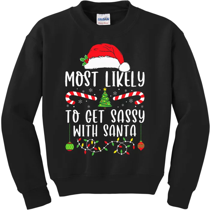 Most Likely To Get Sassy With Santa Christmas Matching Kids Sweatshirt