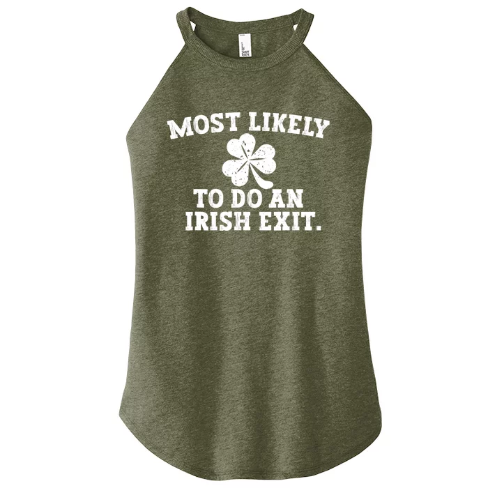 Most Likely To Do An Irish Exit Women’s Perfect Tri Rocker Tank