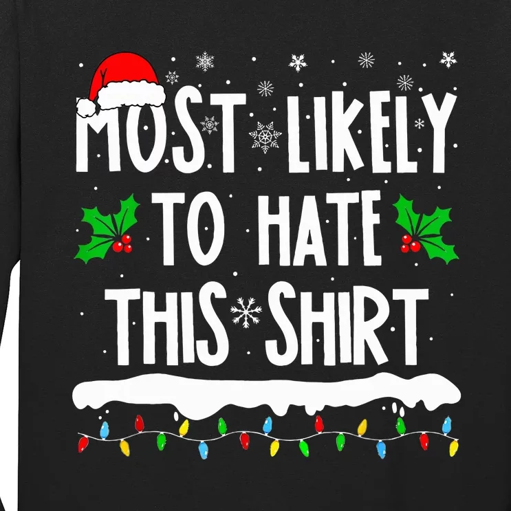 Most Likely To Hate This Matching Family Christmas Long Sleeve Shirt