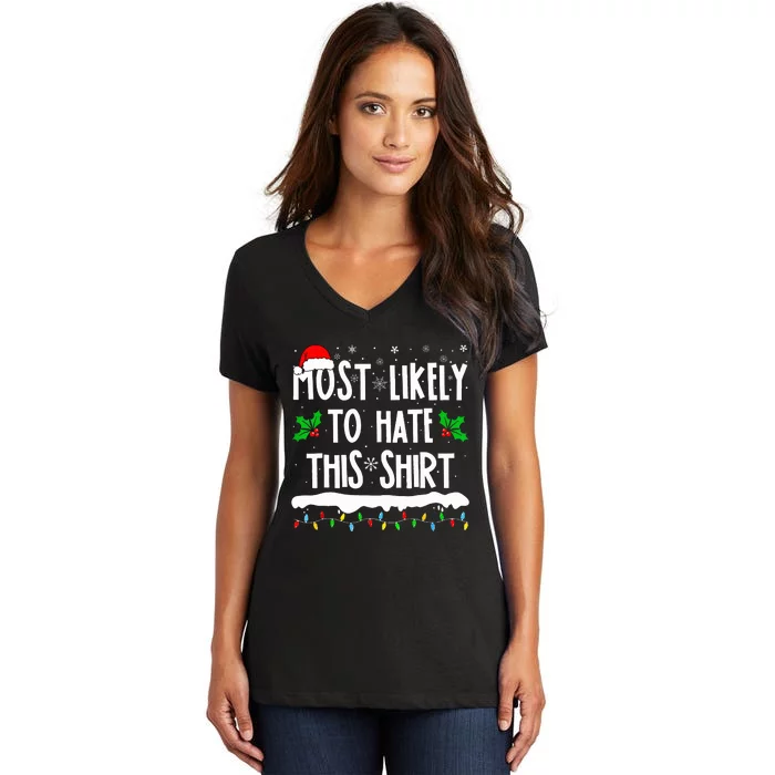 Most Likely To Hate This Matching Family Christmas Women's V-Neck T-Shirt