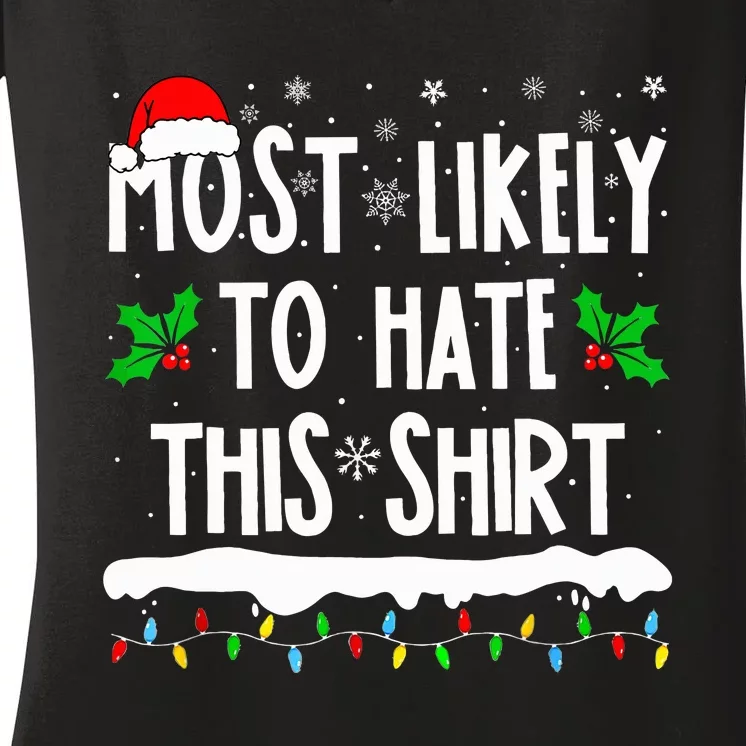 Most Likely To Hate This Matching Family Christmas Women's V-Neck T-Shirt